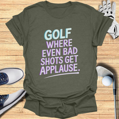 Golf Where Even Bad Shots T-Shirt - Funny Golf Tee by Swing Epic