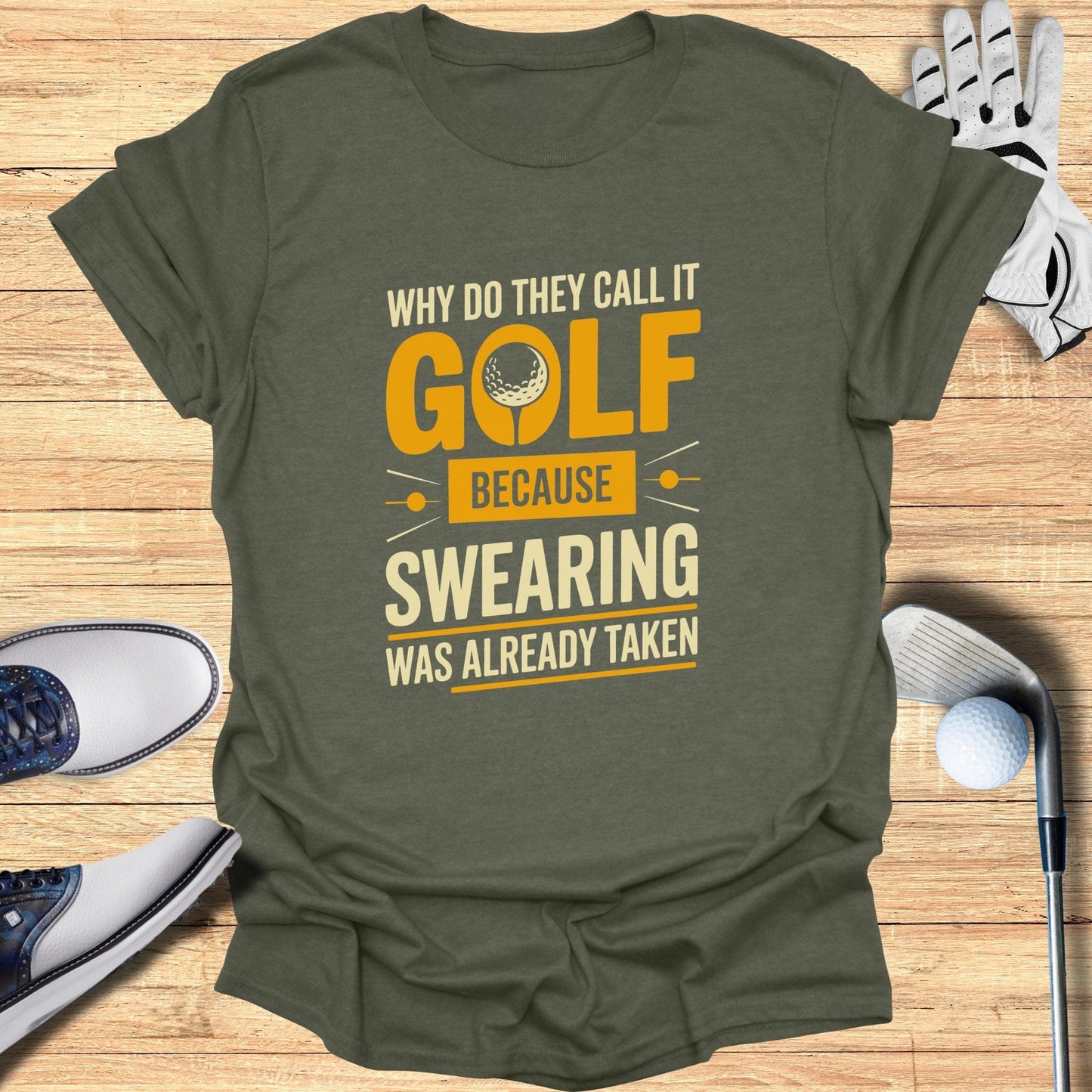 Why Do They Call It Golf T-Shirt - Funny Golf Tee by Swing Epic