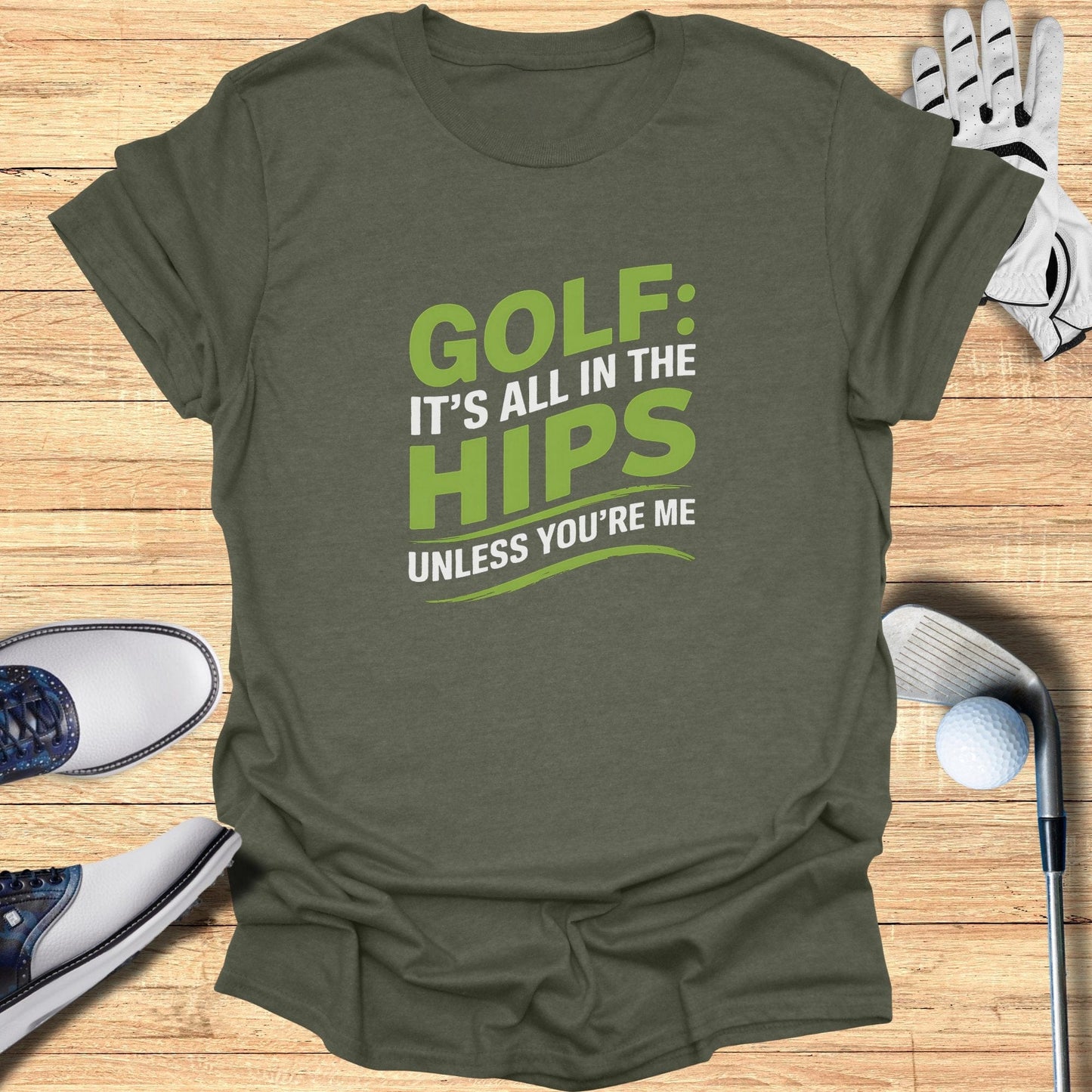 Golf It's All In The Hips T-Shirt - Funny Golf Tee by Swing Epic