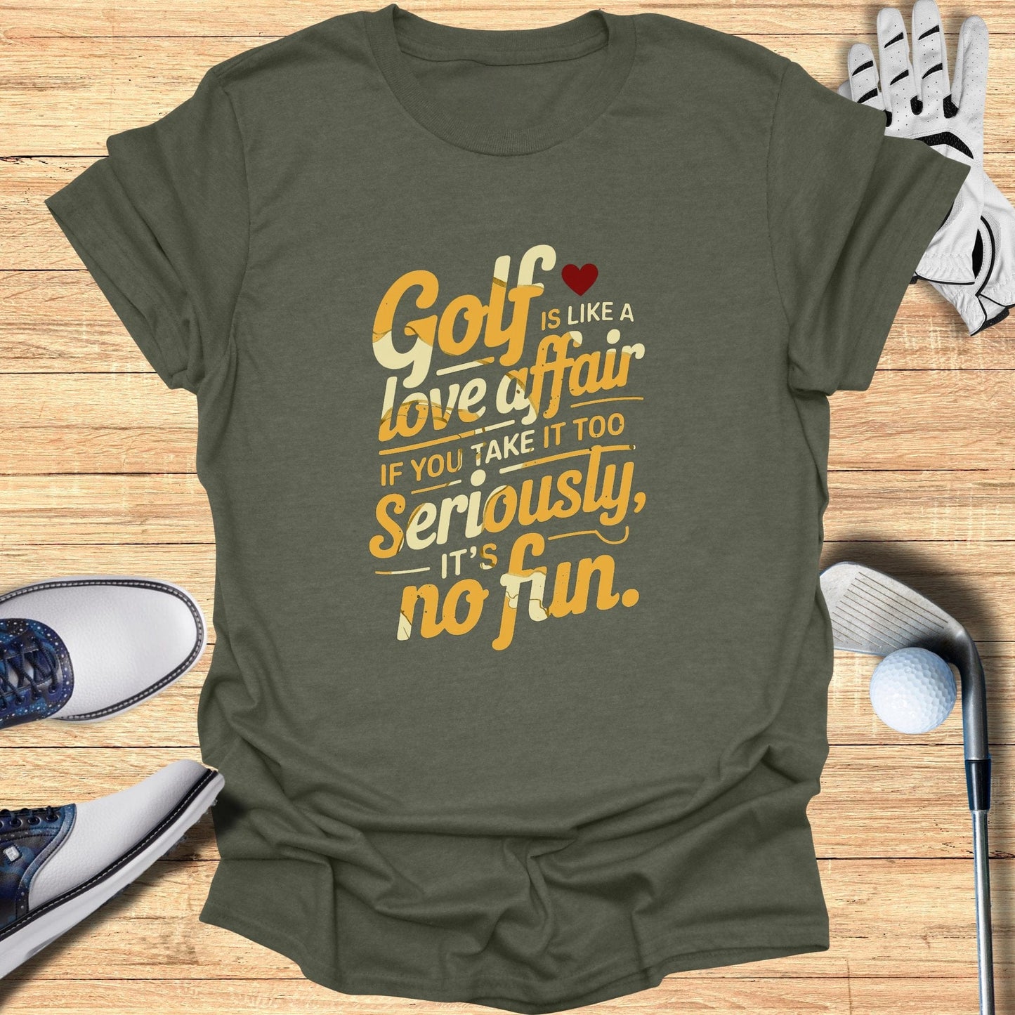 Golf Is Like A Love Affair T-Shirt - Funny Golf Tee by Swing Epic