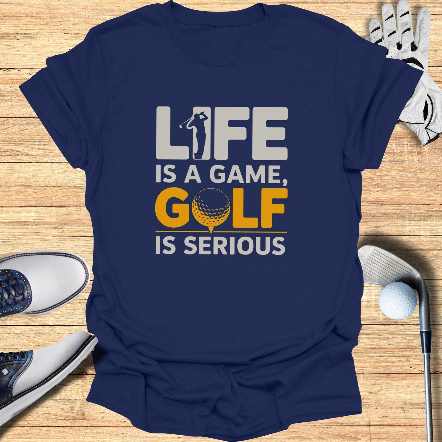 Life Is A Game Golf Is Serious T-Shirt - Funny Golf Tee by Swing Epic