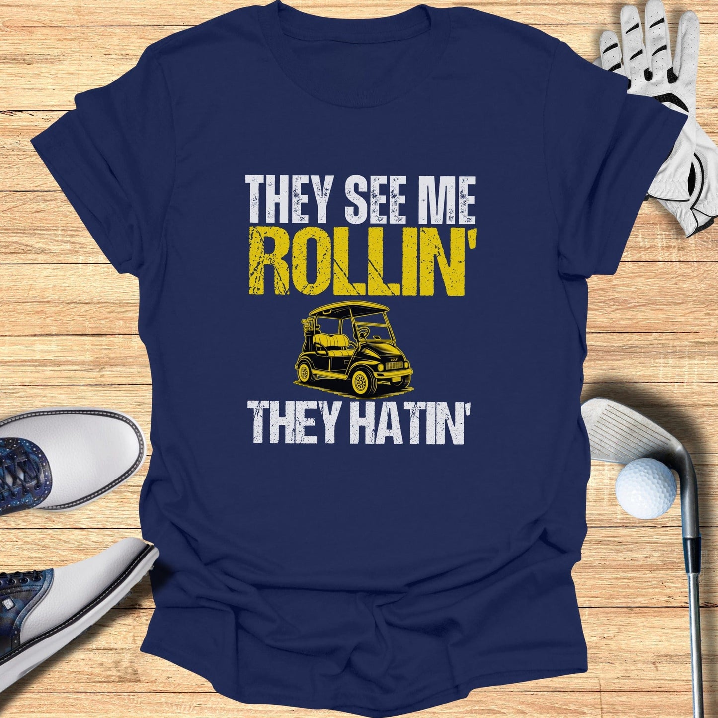 They See Me Rollin T-Shirt