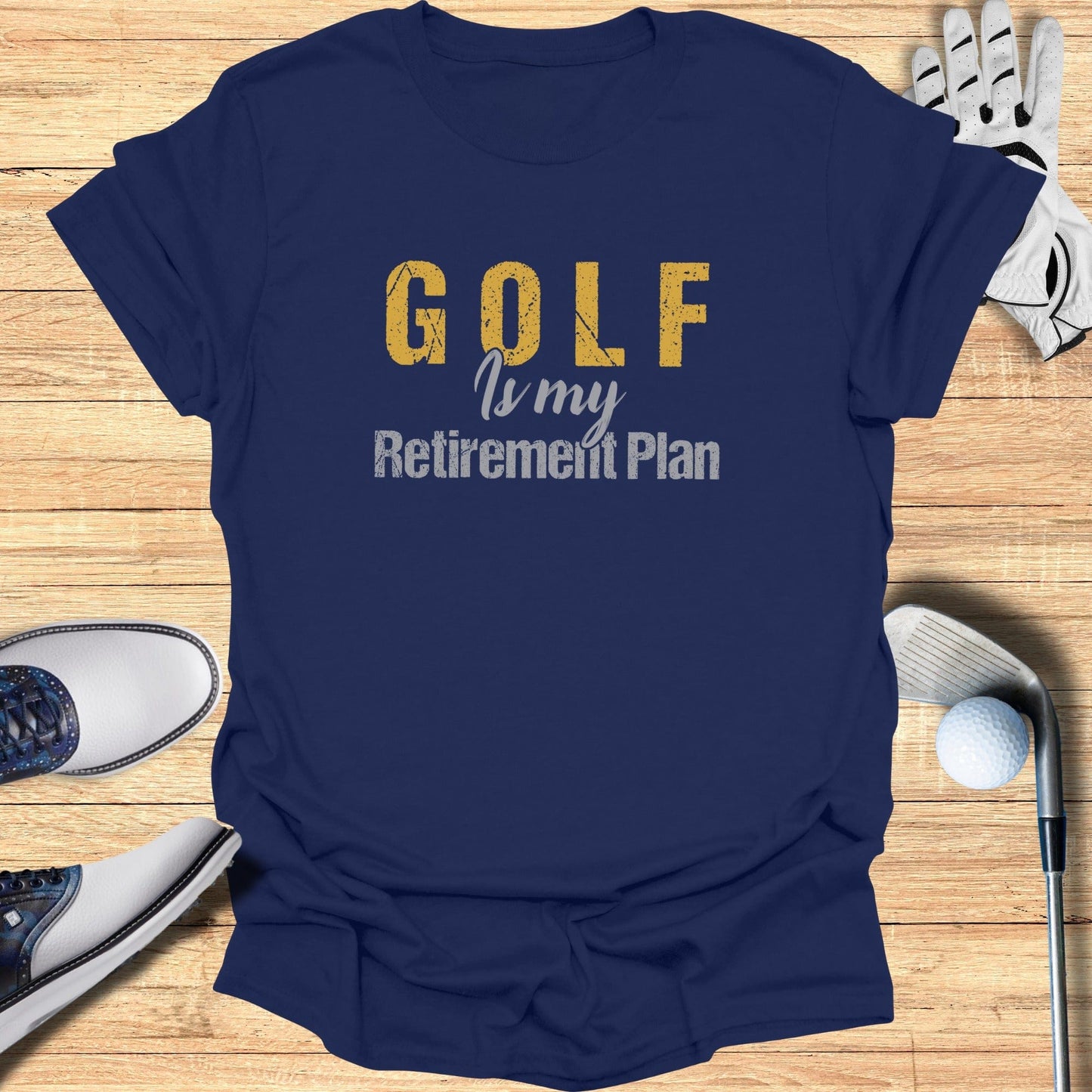 Golf Is My Retirement Plan T-Shirt - Funny Golf T-Shirt by SwingEpic