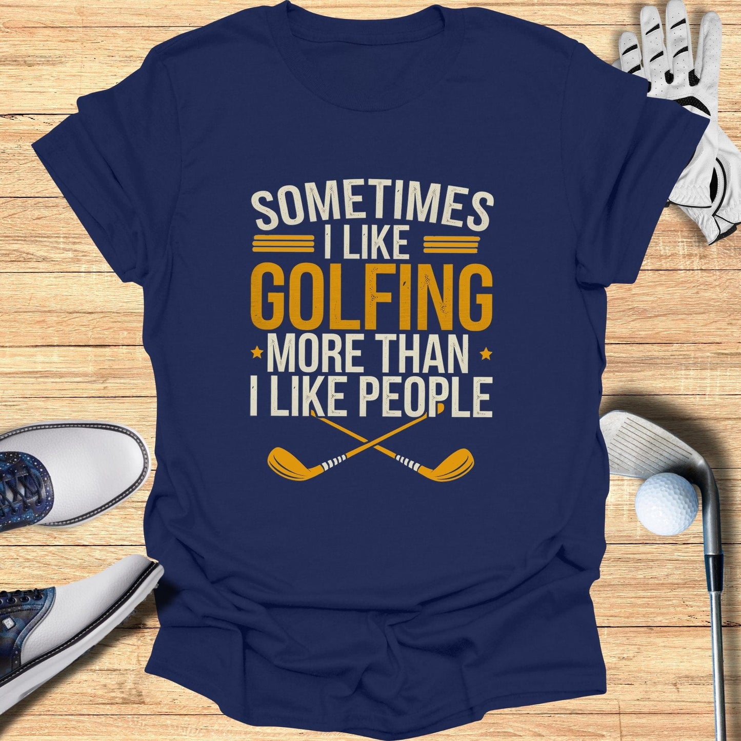 Sometimes I Like Golfing T-Shirt - Funny Golf Tee by Swing Epic