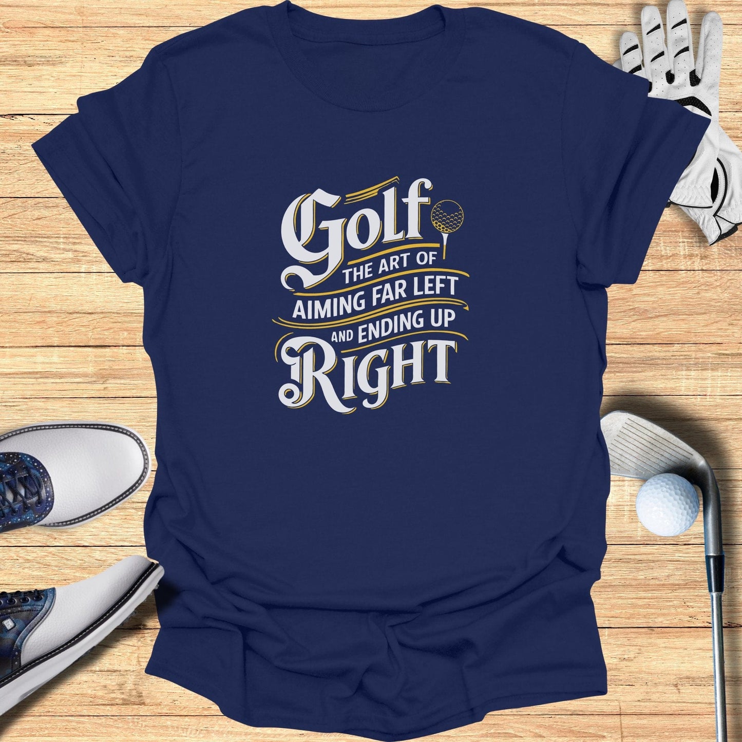Golf: The Art of Aiming Far T-Shirt - Funny Golf Tee by Swing Epic