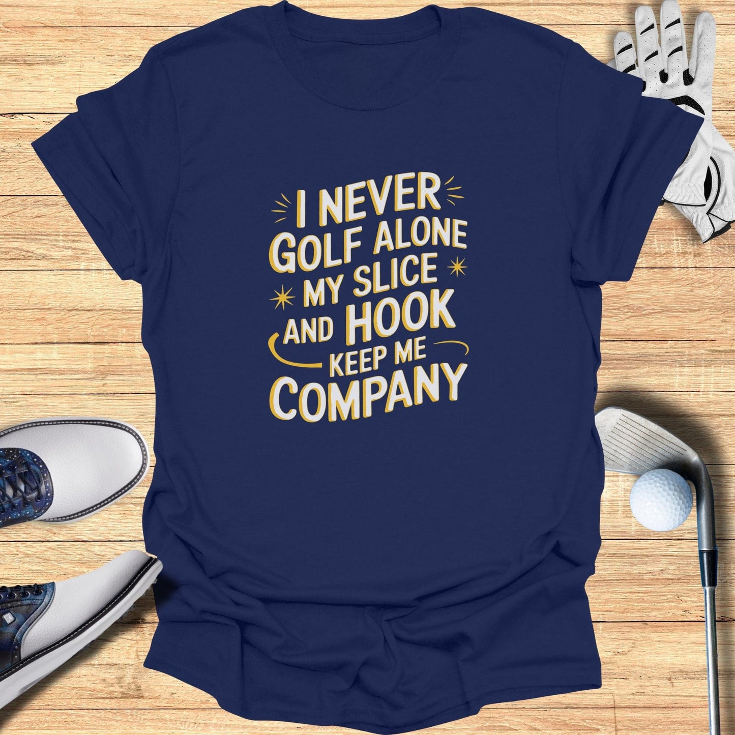 I Never Golf Alone T-Shirt - Funny Golf Tee by Swing Epic