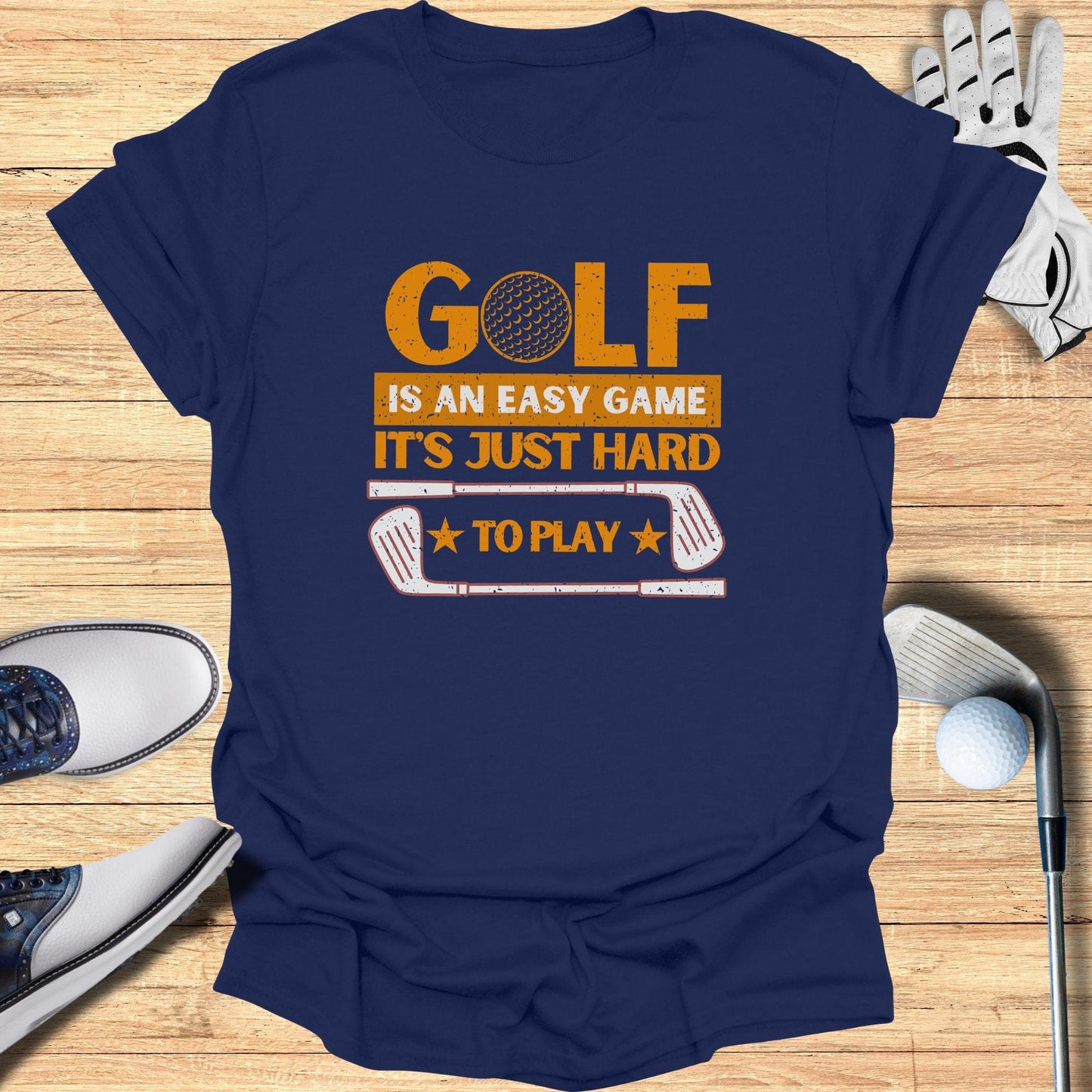 Golf Is An Easy Game T-Shirt - Funny Golf Tee by Swing Epic