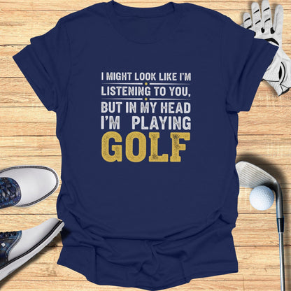 Thinking About Golf T-Shirt