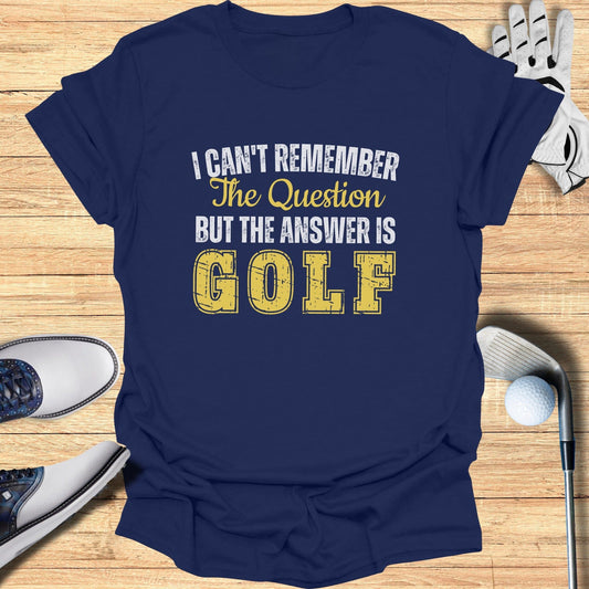 The Answer Is Golf T-Shirt - Funny Golf Tee by Swing Epic
