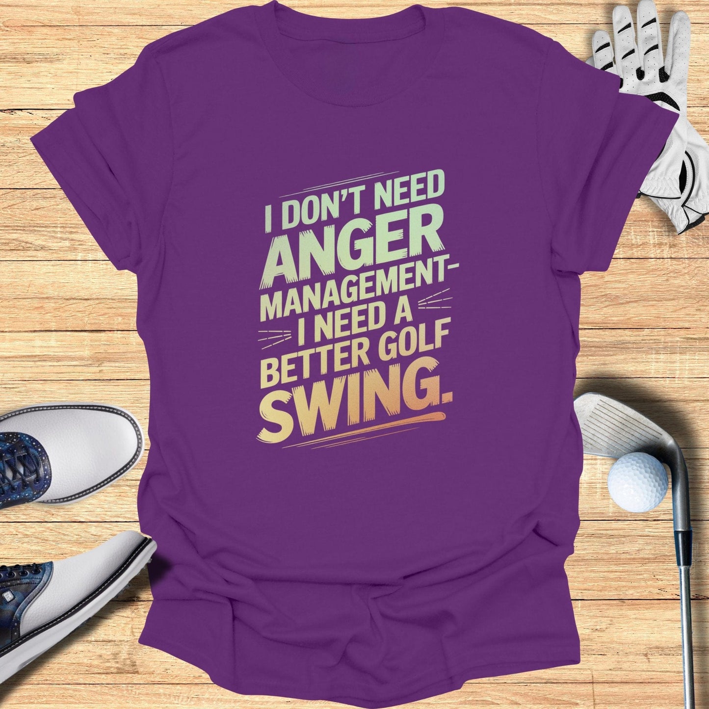 I Don't Need Anger Management T-Shirt - Funny Golf Tee by Swing Epic