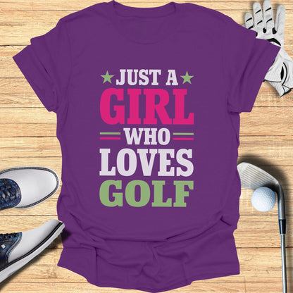 Just a Girl Who Loves Golf T-Shirt - Funny Golf Tee by Swing Epic