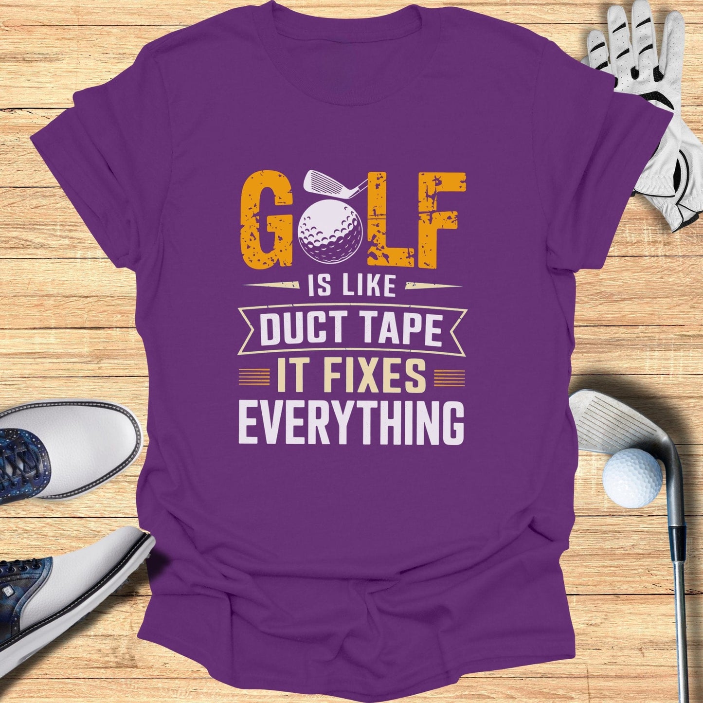 Golf Is Like Duct Tape T-Shirt - Funny Golf Tee by Swing Epic
