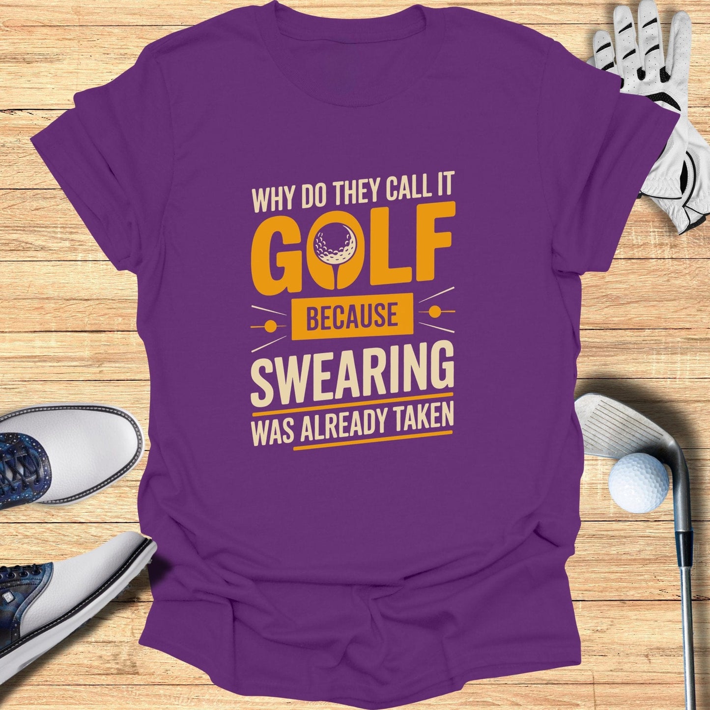 Why Do They Call It Golf T-Shirt - Funny Golf Tee by Swing Epic