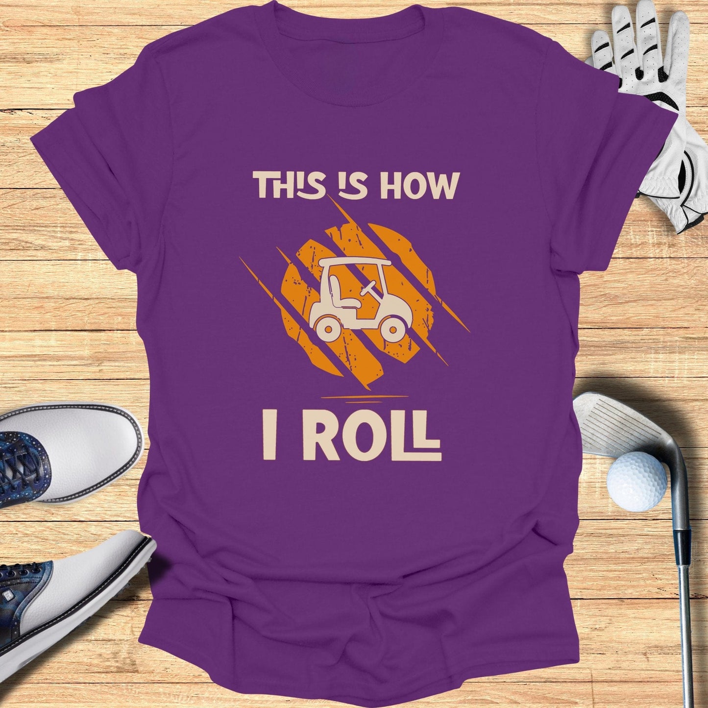This is How I Roll T-Shirt - Funny Golf Tee by Swing Epic