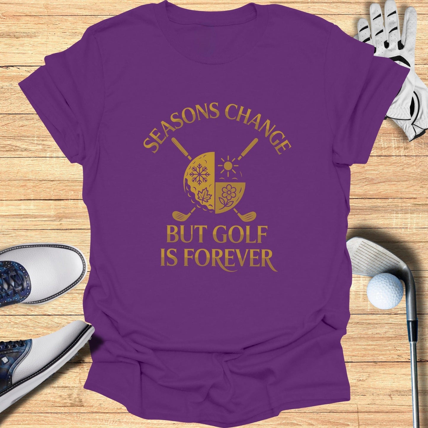 Seasons Change, Golf Is Forever T-Shirt