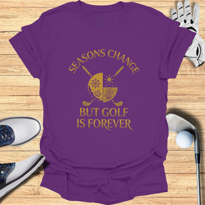 Seasons Change, Golf Is Forever T-Shirt