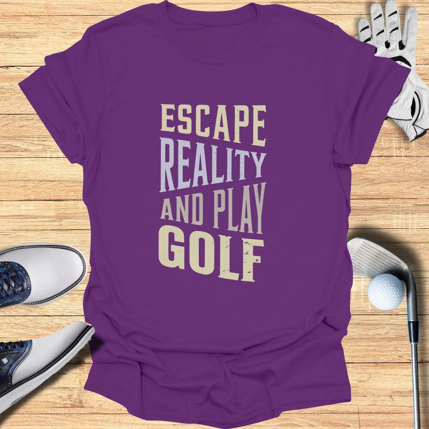 Escape Reality, Play Golf T-Shirt