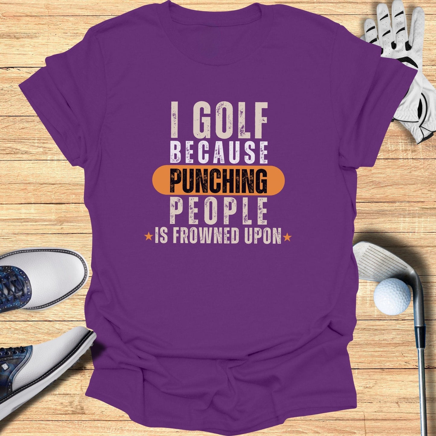 I Golf Because Punching T-Shirt - Funny Golf Tee by Swing Epic