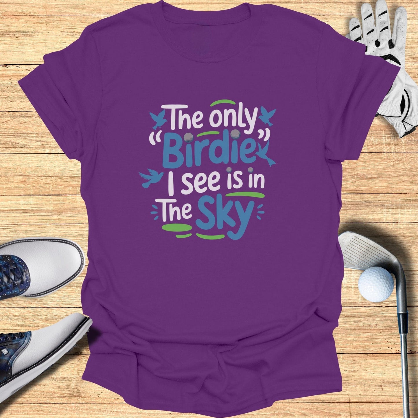 The Only Birdie I See T-Shirt - Funny Golf Tee by Swing Epic