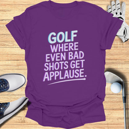 Golf Where Even Bad Shots T-Shirt - Funny Golf Tee by Swing Epic