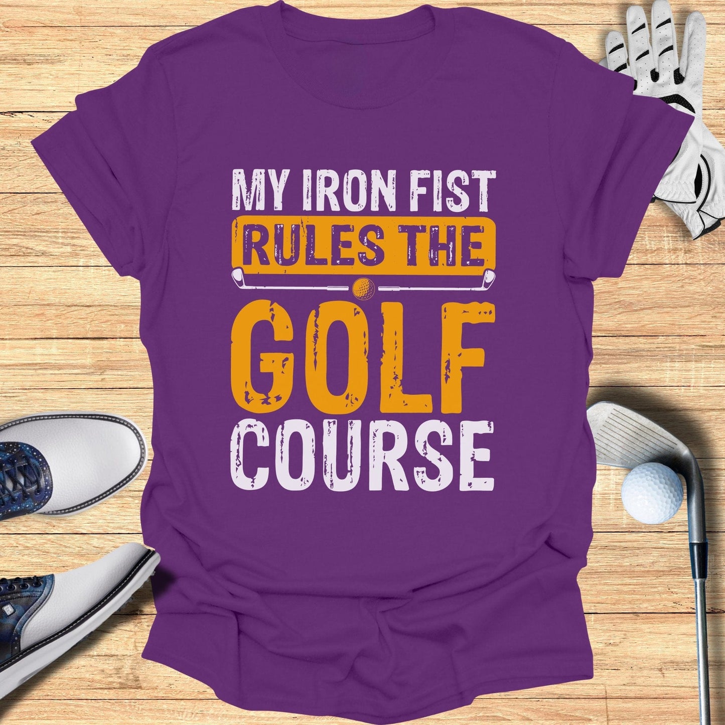 My Iron Fist Rules T-Shirt - Funny Golf Tee by Swing Epic