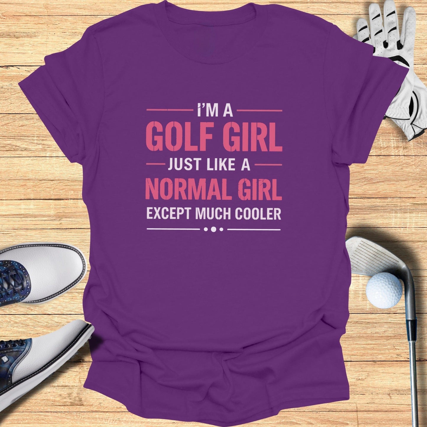 Golf Girl, But Cooler T-Shirt - Funny Golf T-Shirt by SwingEpic