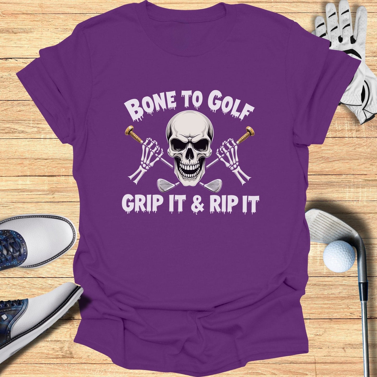 Bone to Golf Grip It & Rip It T-Shirt - Funny Golf Tee by Swing Epic