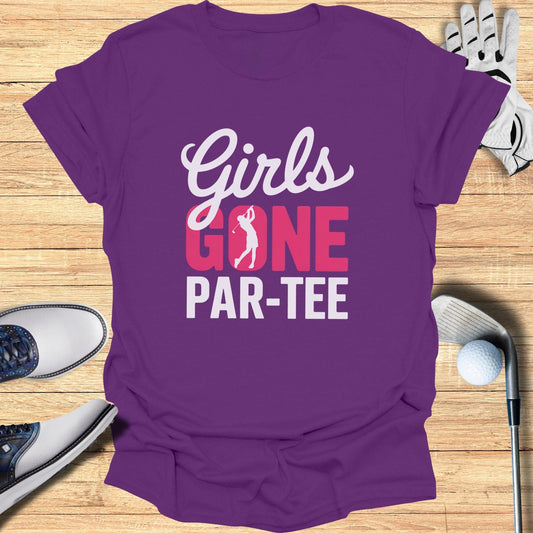 Girls Gone Par-Tee T-Shirt - Funny Golf Tee by Swing Epic