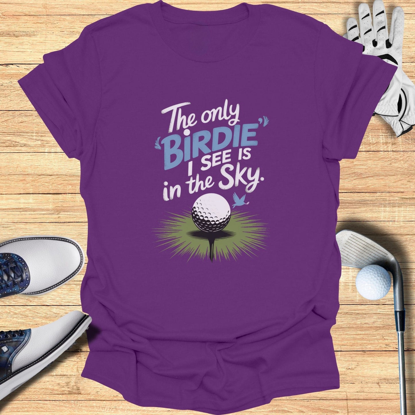 The Only Birdie I See Is T-Shirt - Funny Golf Tee by Swing Epic