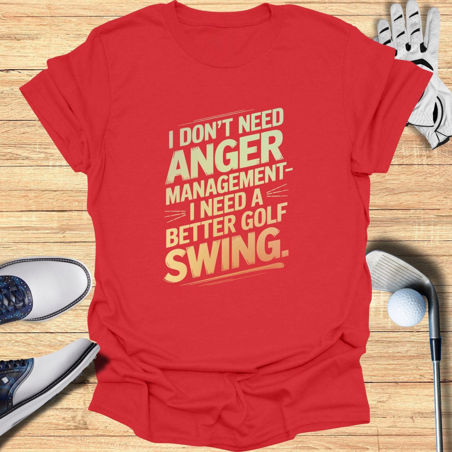 I Don't Need Anger Management T-Shirt - Funny Golf Tee by Swing Epic