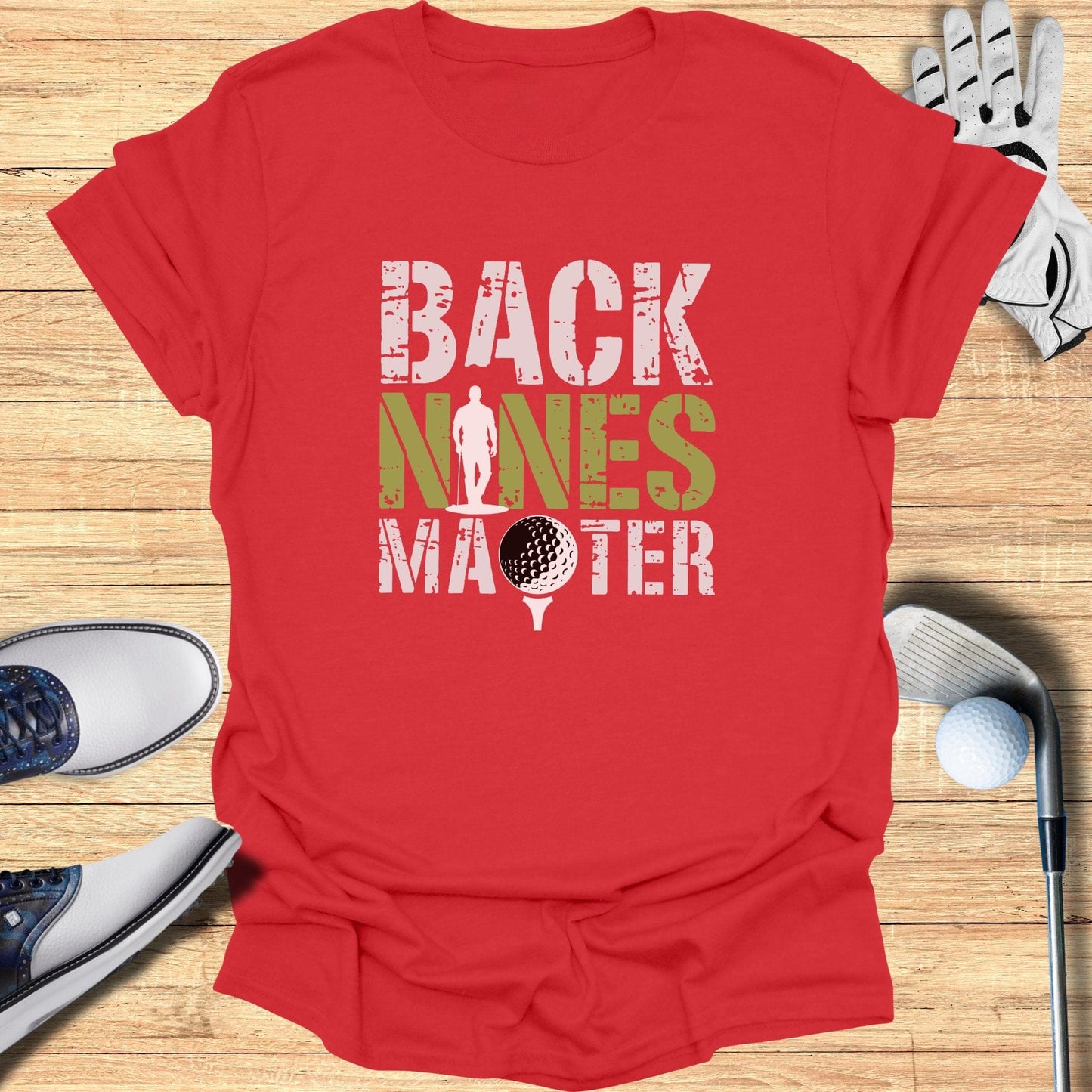 Back Nines Matter T-Shirt - Funny Golf Tee by Swing Epic