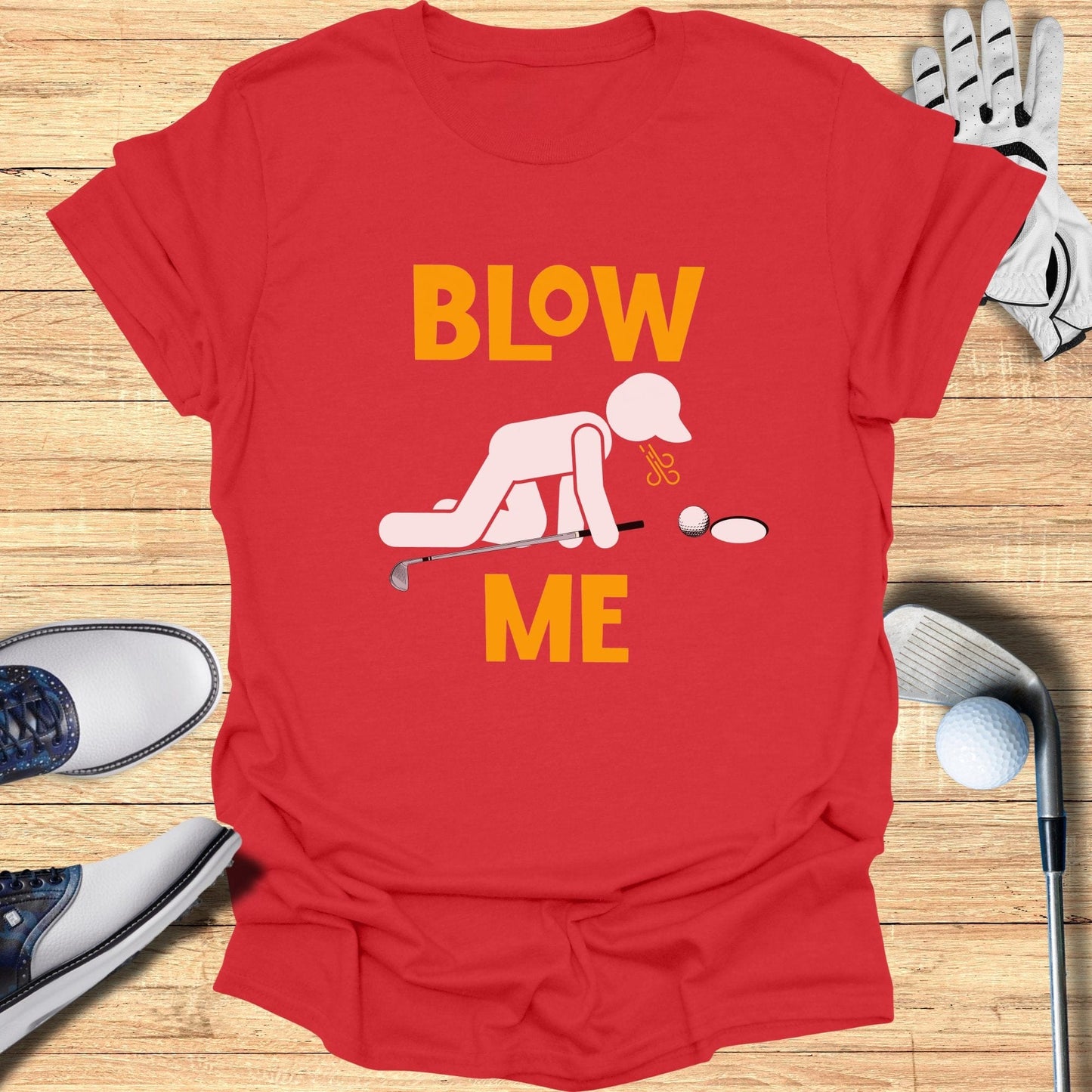 Blow Me Golf Sarcasm T-Shirt - Funny Golf Tee by Swing Epic