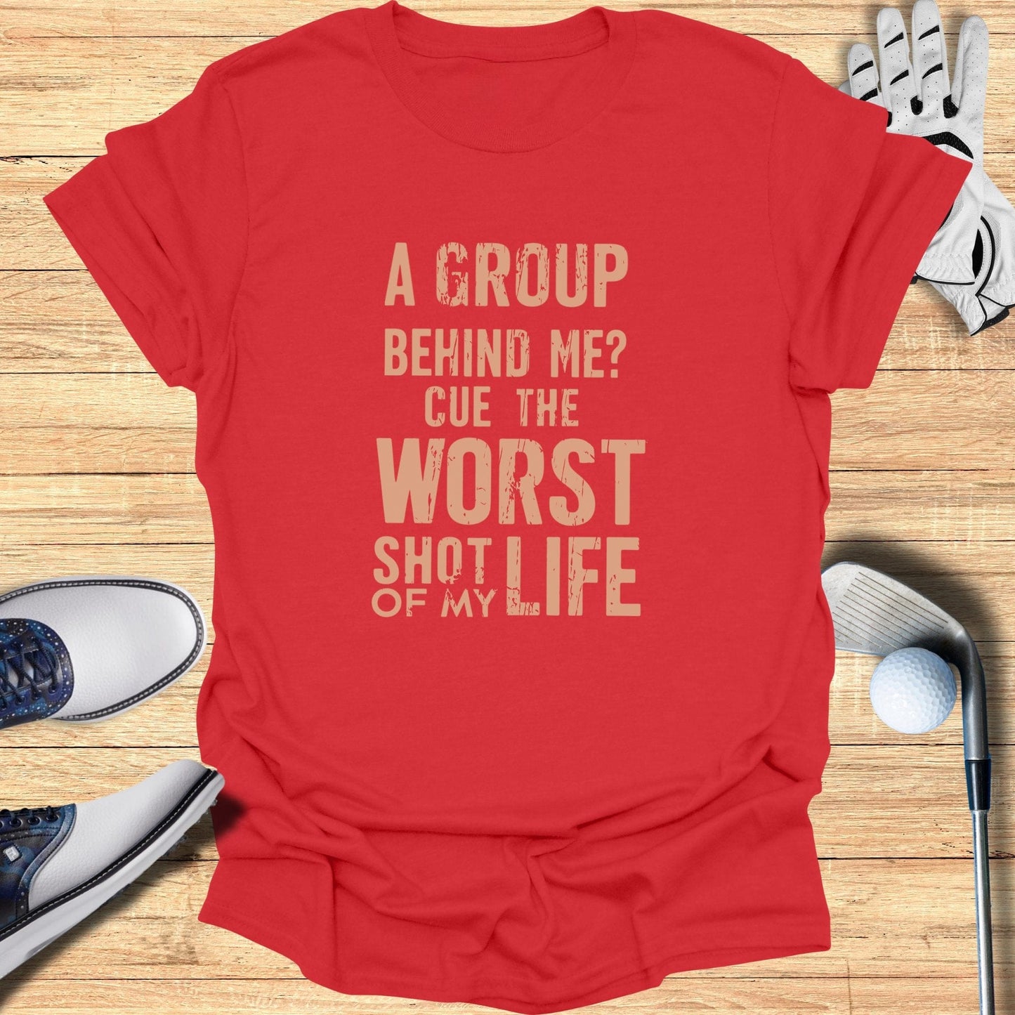 A Group Behind Me? T-Shirt - Funny Golf Tee by Swing Epic