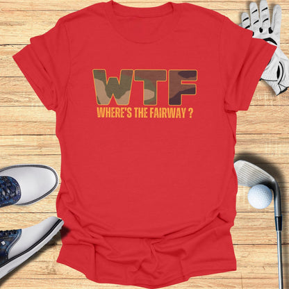 WTF: Where’s The Fairway? T-Shirt - Funny Golf Tee by Swing Epic