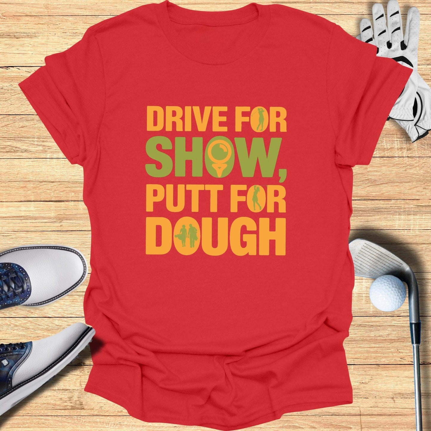 Drive for Show T-Shirt - Funny Golf Tee by Swing Epic