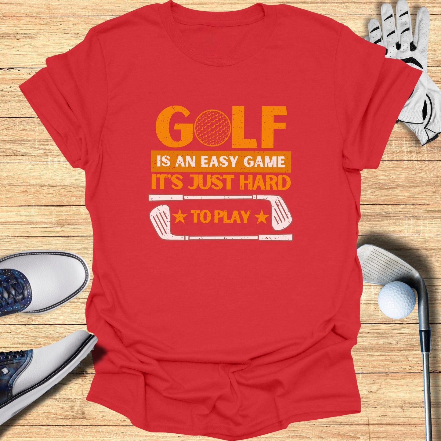 Golf Is An Easy Game T-Shirt - Funny Golf Tee by Swing Epic