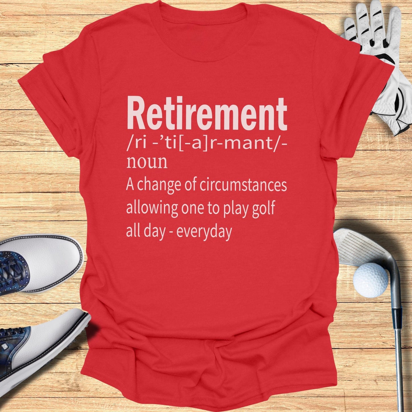 Retirement Humor Golf T-Shirt - Funny Golf Tee by Swing Epic