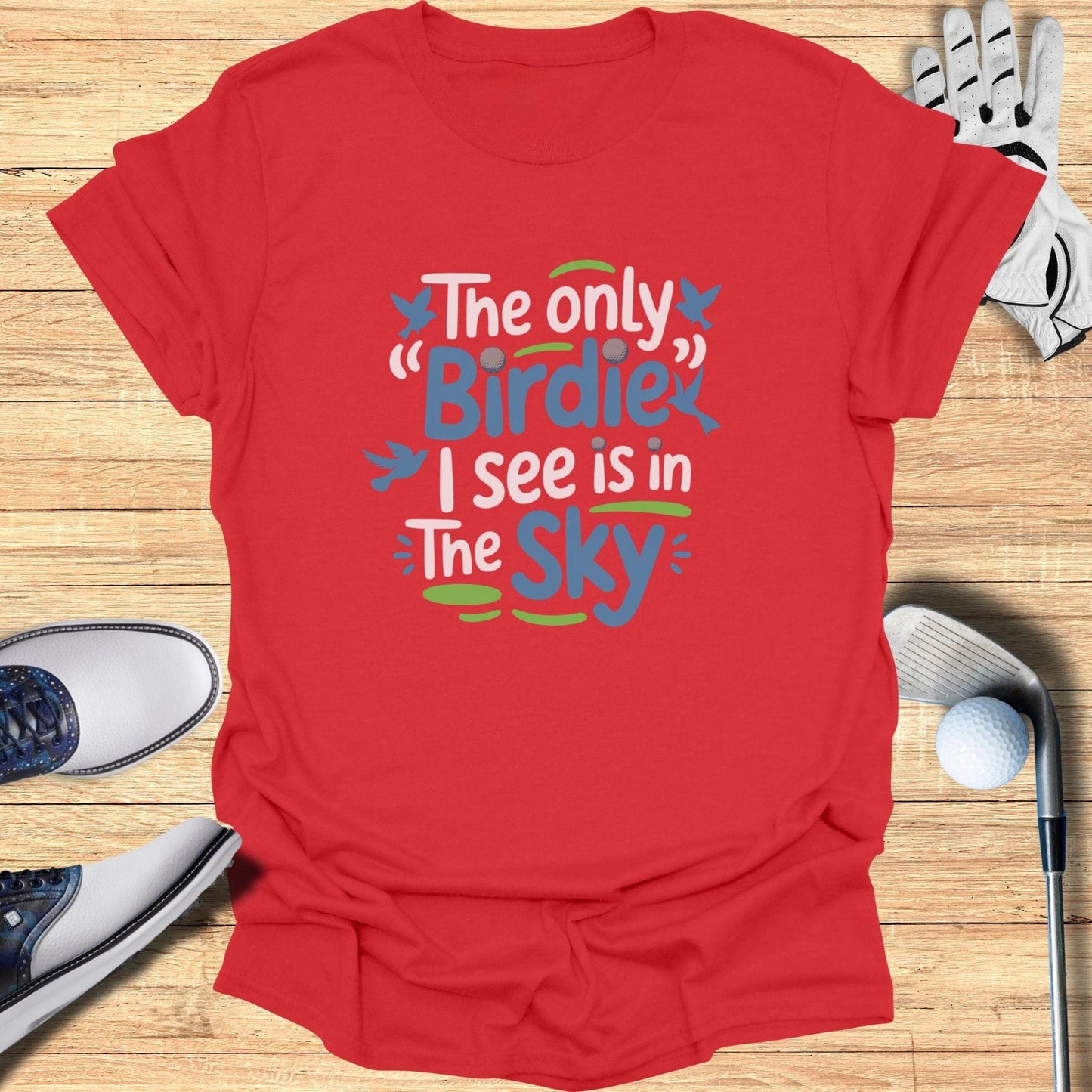 The Only Birdie I See T-Shirt - Funny Golf Tee by Swing Epic