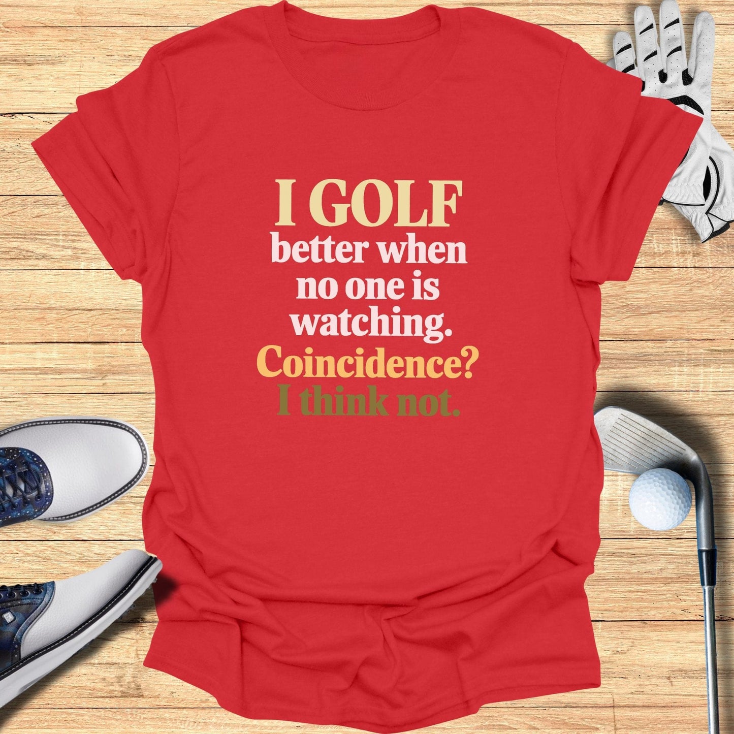 I Golf Better T-Shirt - Funny Golf Tee by Swing Epic