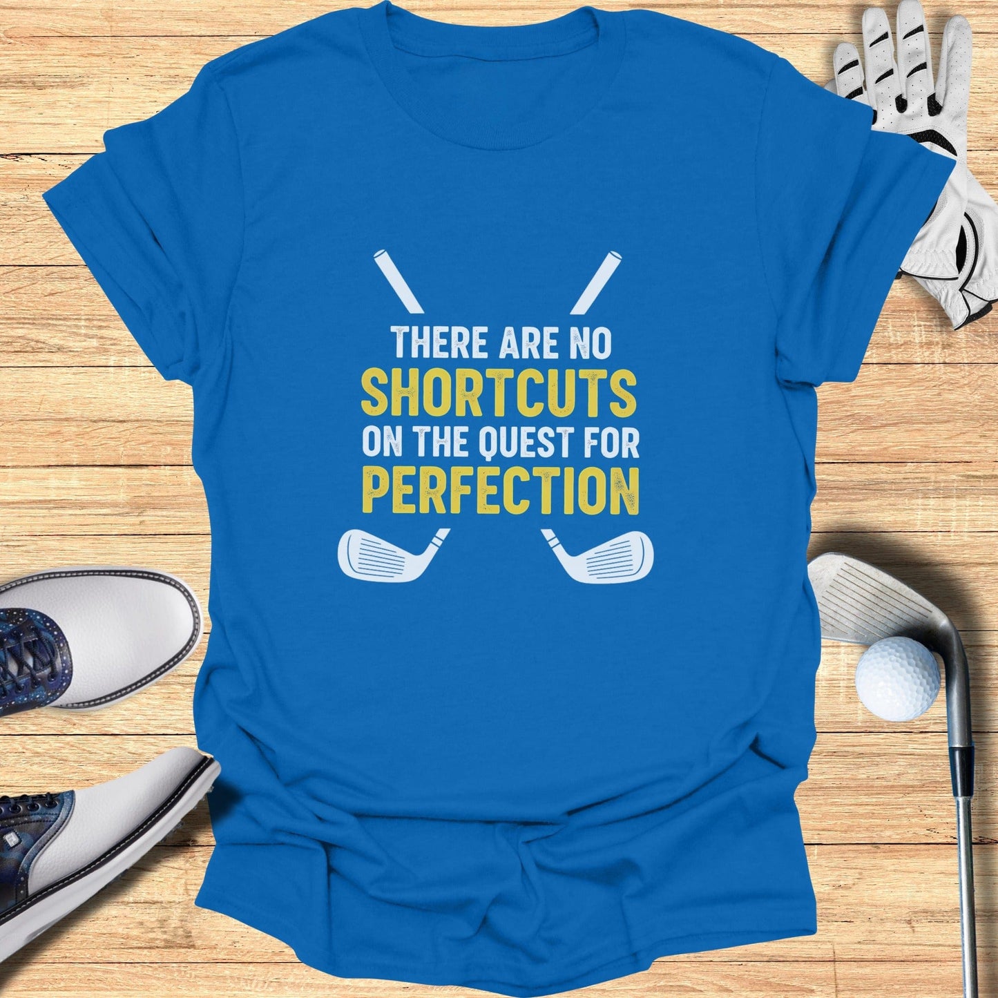 No Shortcuts to Perfect T-Shirt