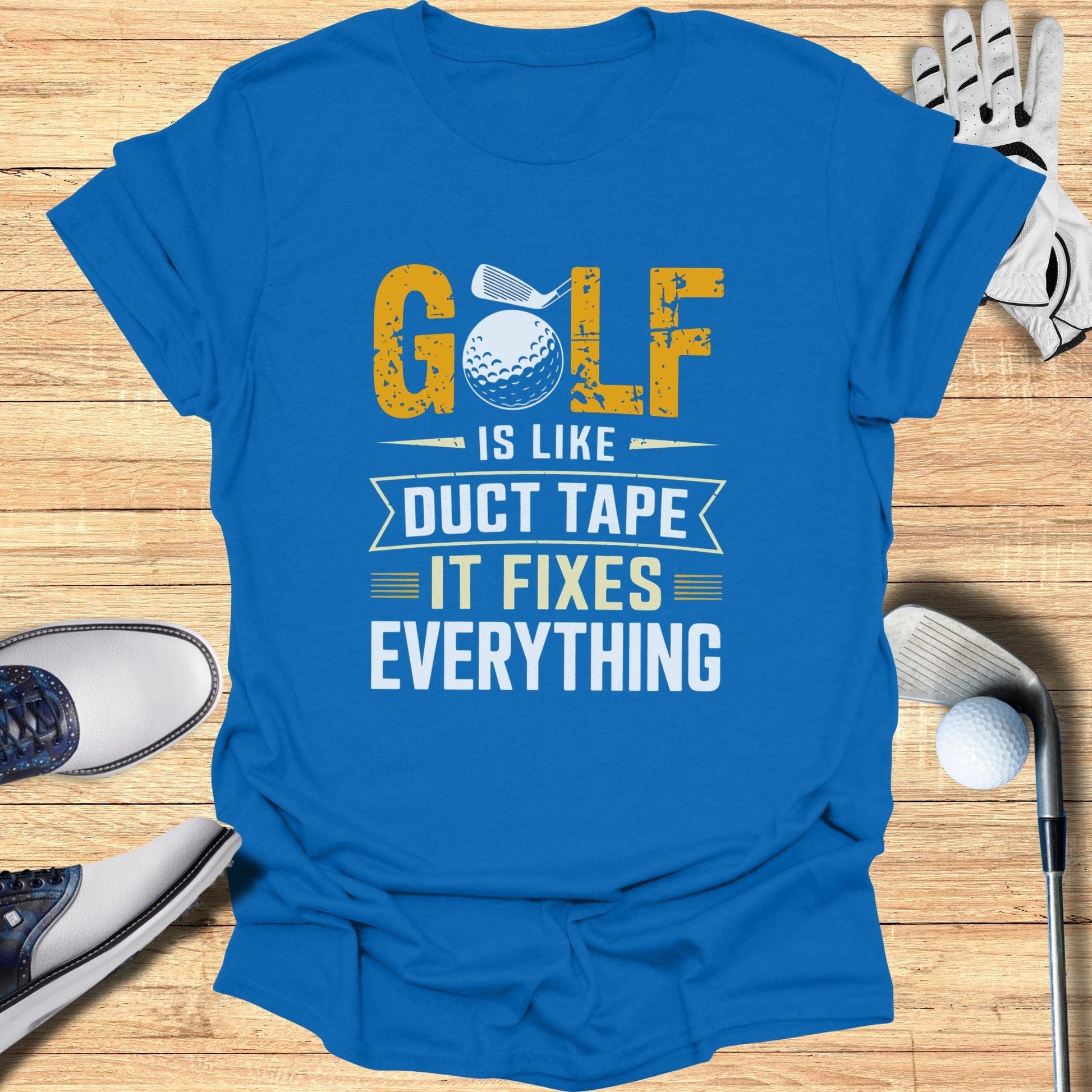 Golf Is Like Duct Tape T-Shirt - Funny Golf Tee by Swing Epic