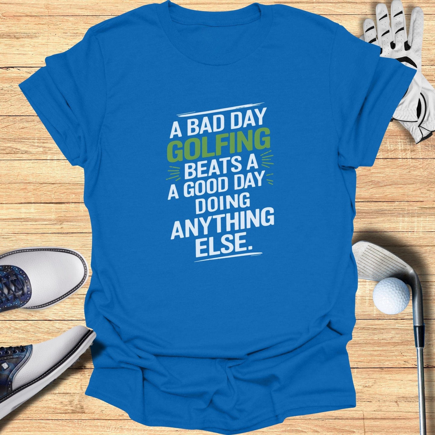 A Bad Day Golfing T-Shirt - Funny Golf Tee by Swing Epic