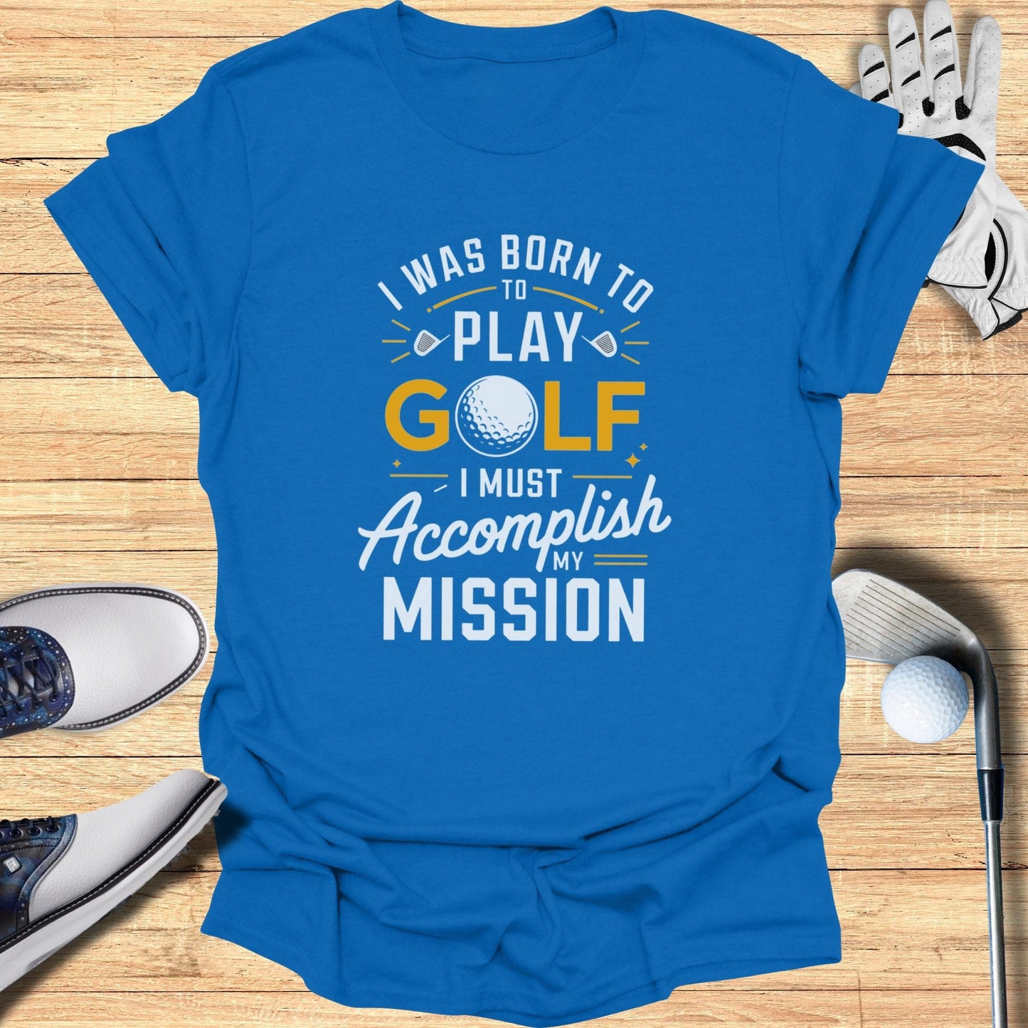 Born to Play Golf T-Shirt - Funny Golf Tee by Swing Epic