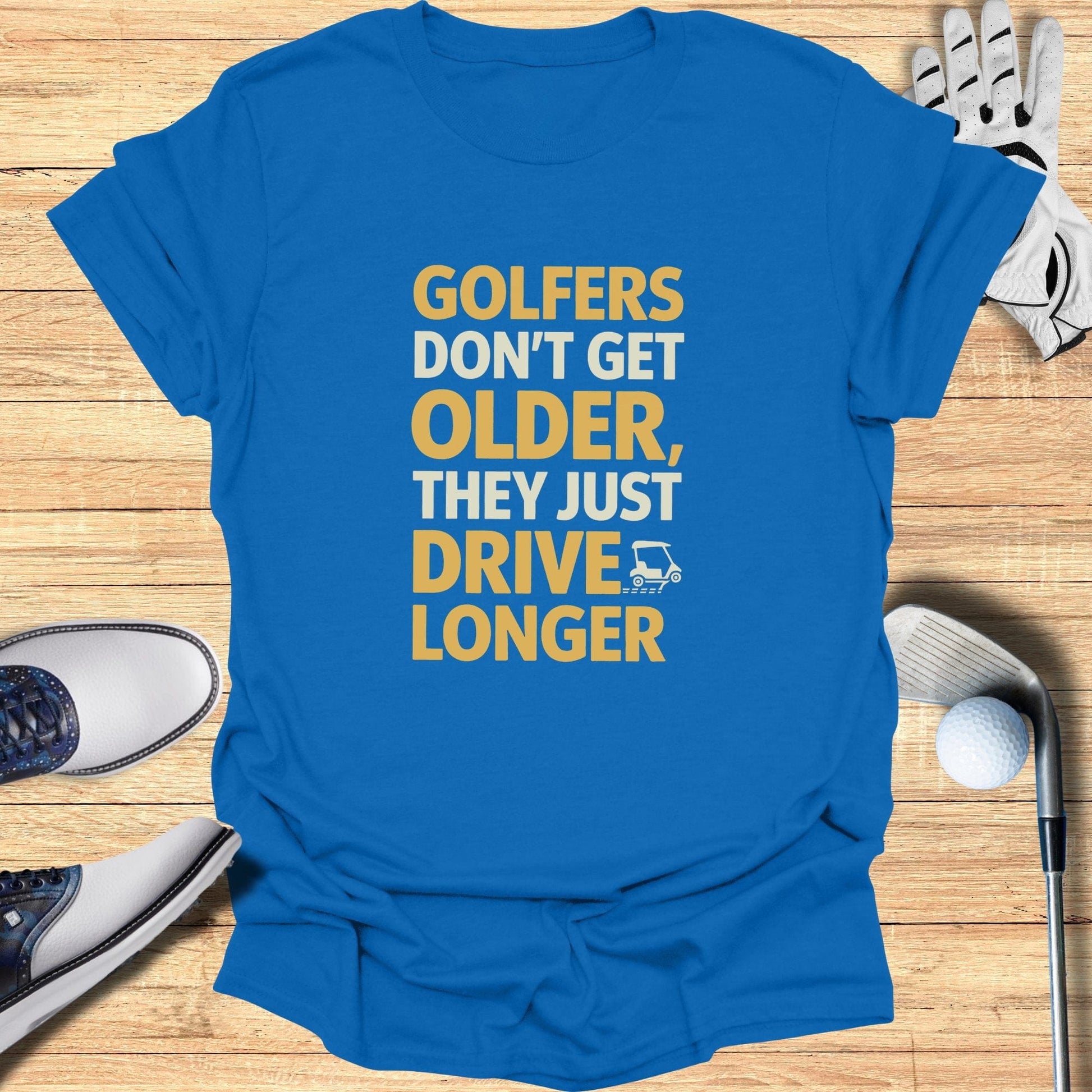Golfers Don't Get Older T-Shirt - Funny Golf Tee by Swing Epic