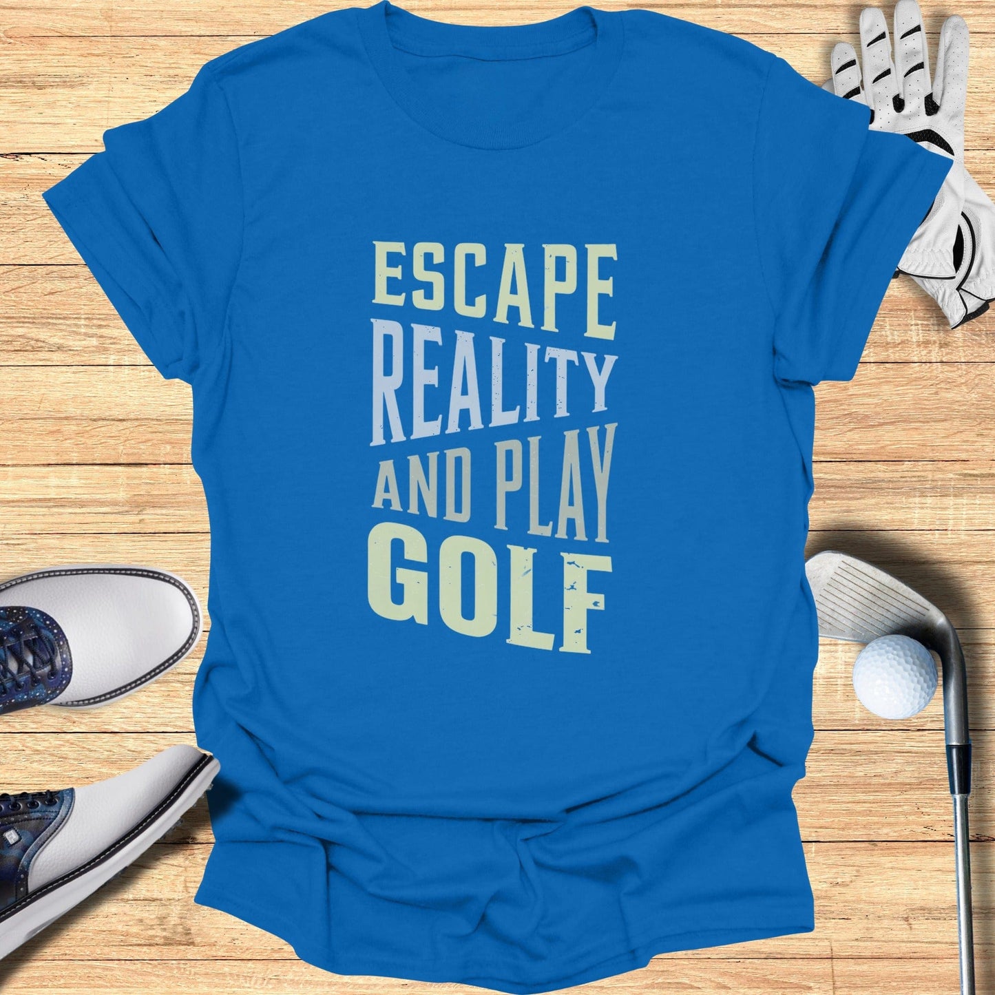 Escape Reality, Play Golf T-Shirt