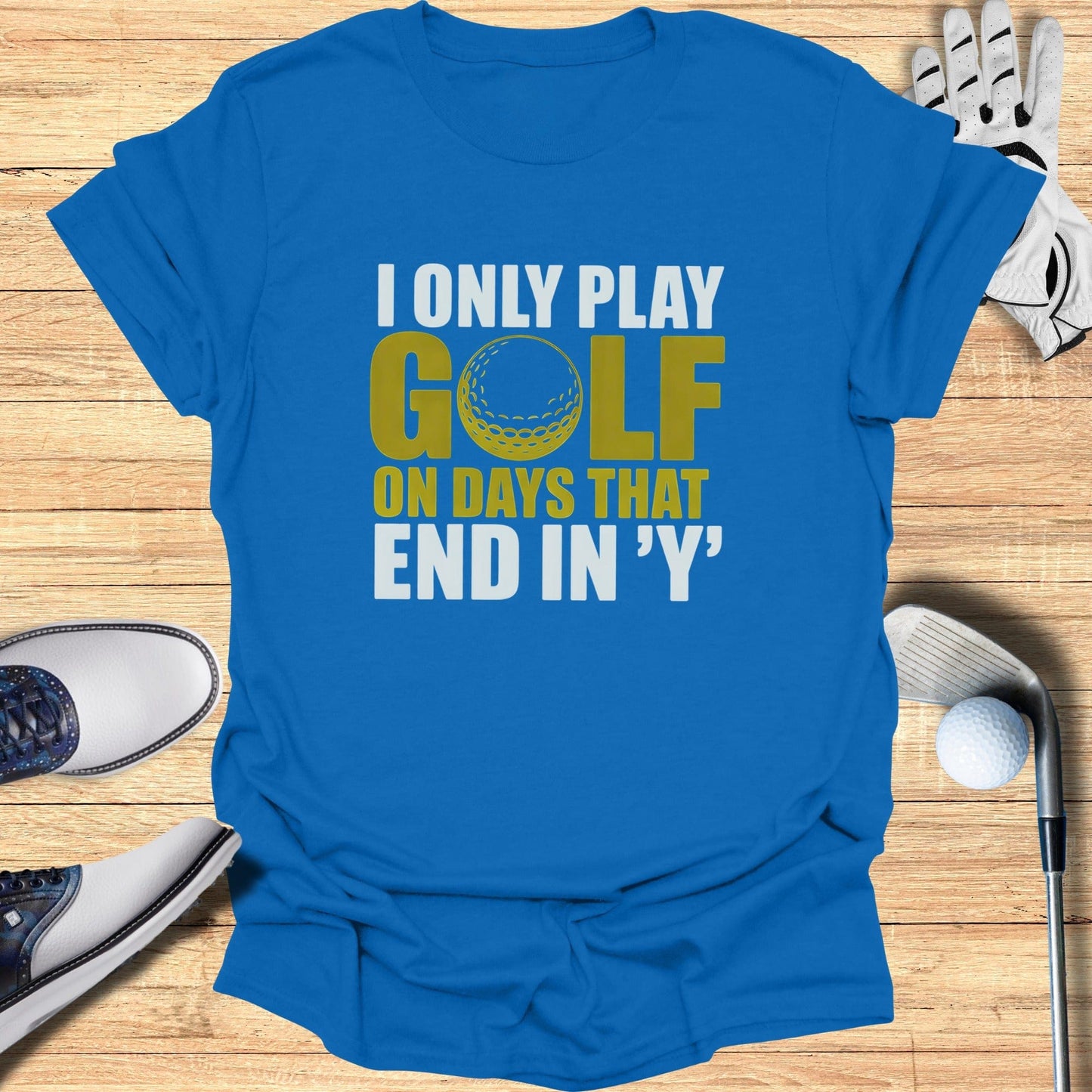 Days That End in ‘Y’ T-Shirt - Funny Golf T-Shirt by SwingEpic