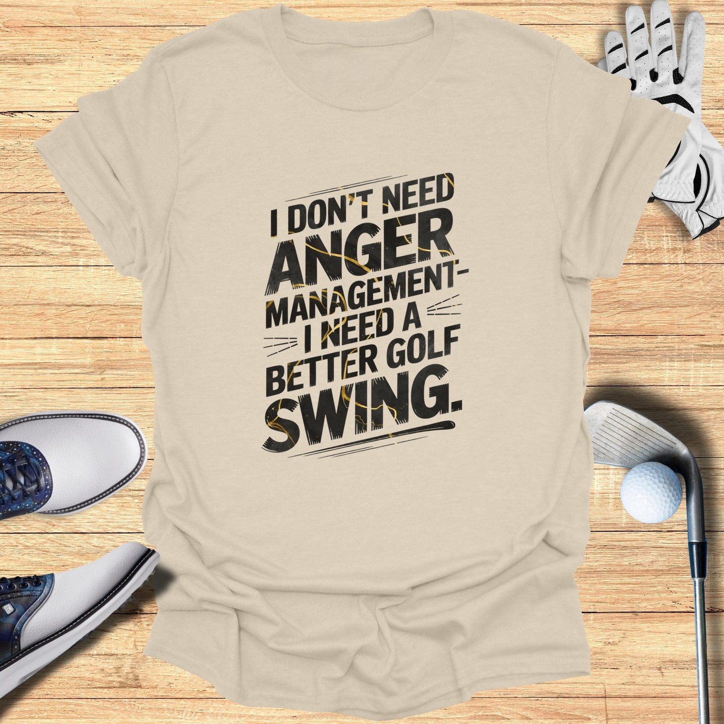 I Don't Need Anger Management T-Shirt - Funny Golf Tee by Swing Epic
