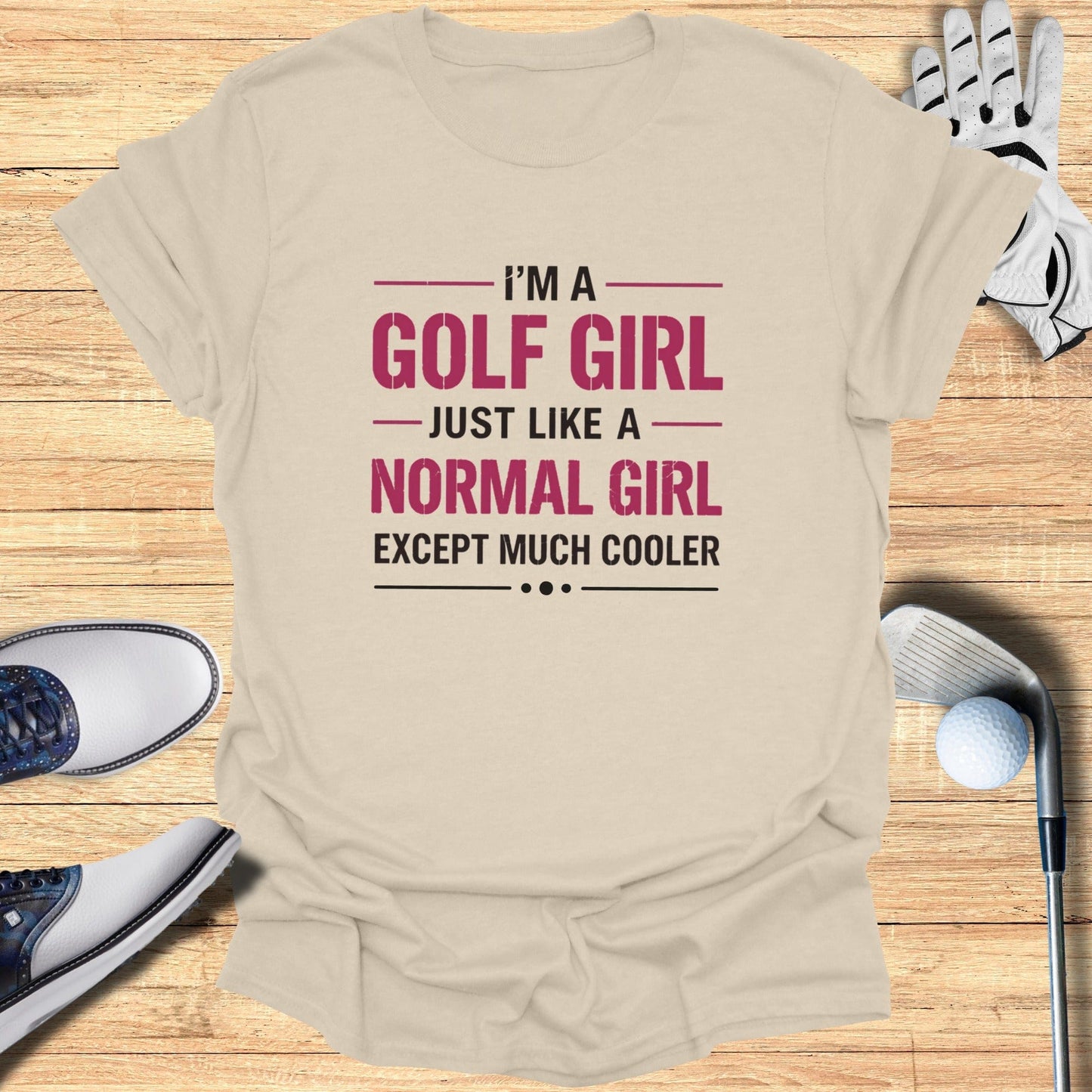 Golf Girl, But Cooler T-Shirt - Funny Golf T-Shirt by SwingEpic