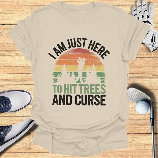 Just Here To Hit Trees T-Shirt - Funny Golf Tee by Swing Epic