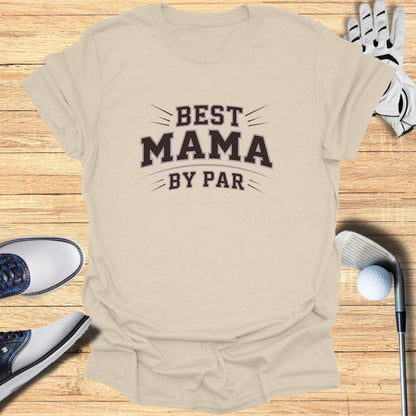 Best Mama By Par T-Shirt